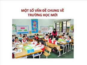 Một số vấn đề chung về trường học mới