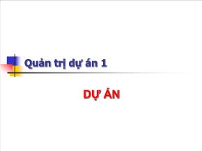 Quản trị dự án 1 - Dự án