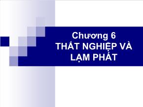 Quản trị kinh tế học - Chương 6: Thất nghiệp và lạm phát