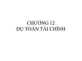 Tài chính doanh nghiệp - Chương 12: Dự toán tài chính