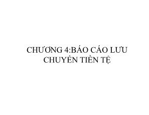 Tài chính doanh nghiệp - chương 4: Báo cáo lưu chuyển tiền tệ