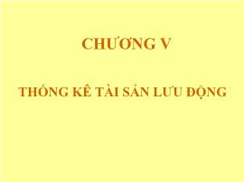 Tài chính doanh nghiệp - Chương V: Thống kê tài sản lưu động