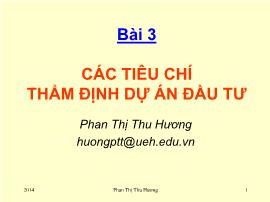 Thẩm định dự án đầu tư - Bài 3: Các tiêu chí thẩm định dự án đầu tư