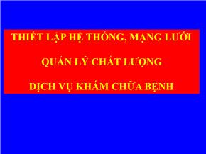 Thiết lập hệ thống, mạng lưới quản lý chất lượng dịch vụ khám chữa bệnh