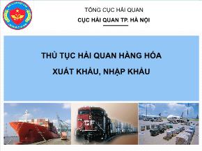 Thủ tục hải quan hàng hóa xuất khẩu, nhập khẩu