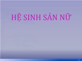 Bài giảng Hệ sinh sản nữ