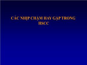 Các nhịp chậm hay gặp trong HSCC