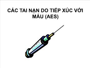 Các tai nạn do tiếp xúc với máu (aes)