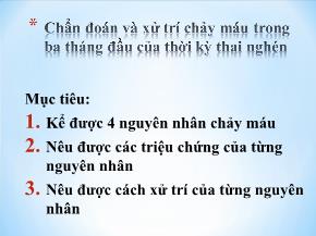 Chẩn đoán và xử trí chảy máu trong ba tháng đầu của thời kỳ thai nghén