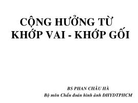 Cộng hưởng từ khớp vai - Khớp gối