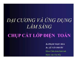 Đại cương và ứng dụng lâm sàng chụp cắt lớp điện toán