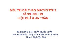 Điều trị đái tháo đường týp 2 bằng insulin hiệu quả và an toàn