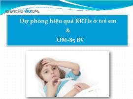 Dự phòng hiệu quả RRTIs ở trẻ em và OM - 85 BV