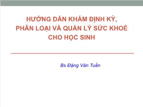 Hướng dẫn khám định kỳ, phân loại và quản lý sức khoẻ cho học sinh