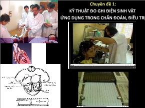 Kỹ thuật đo ghi điện sinh vật ứng dụng trong chẩn đoán, điều trị