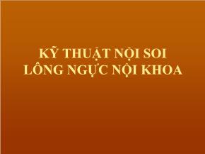 Kỹ thuật nội soi lông ngực nội khoa