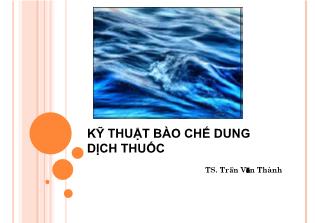 Kỹthuật bào chế dung dịch thuốc