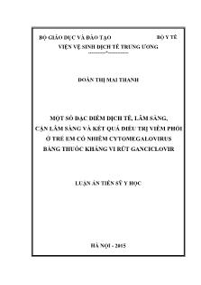 Luận văn Một số đặc điểm dịch tễ, lâm sàng, cận lâm sàng và kết quả điều trị viêm phổi ở trẻ em có nhiễm cytomegalovirus bằng thuốc kháng vi rút ganciclovir