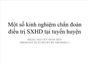 Một số kinh nghiệm chẩn đoán điều trị SXHD tại tuyến huyện