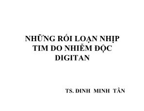 Những rối loạn nhịp tim do nhiễm độc digitan