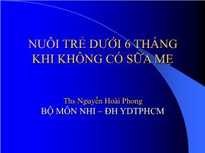 Nuôi trẻ dưới 6 tháng khi không có sữa mẹ