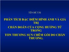 Phân tích đặc điểm hình ảnh và giá trị chẩn đoán của cộng hưởng từ trong tổn thương sụn chêm gối do chấn thương