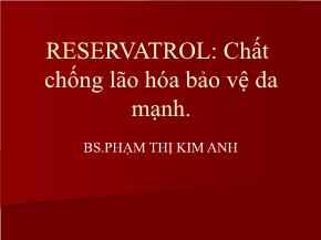 Reservatrol: chất chống lão hóa bảo vệ da mạnh