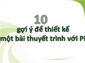 10 Gợi ý để thiết kế một bài thuyết trình với PP