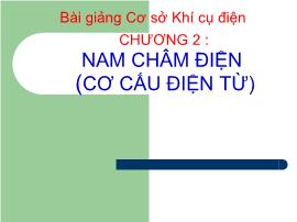 Bài giảng cơ sở khí cụ điện - Chương 2: Nam châm điện (cơ cấu điện từ)