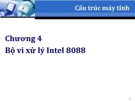 Cấu trúc máy tính - Chương 4: Bộ vi xử lý Intel 8088