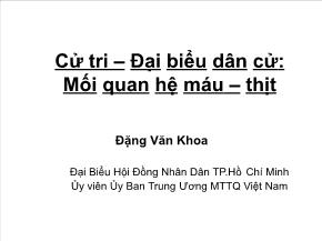 Cử tri – Đại biểu dân cử: Mối quan hệ máu – thịt