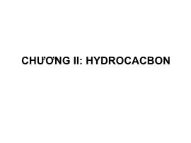 Giáo trình thực hành Hóa cơ sơ - Chương II: Hydrocacbon
