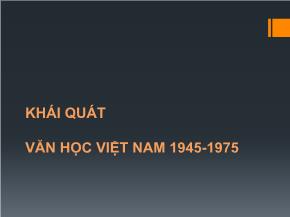 Khái quát văn học Việt Nam 1945 - 1975