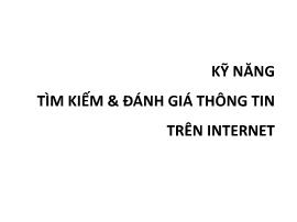 Kỹnăng tìm kiếm và đánh giá thông tin trên internet