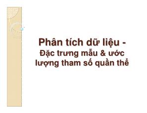 Phân tích dữ liệu - Đặc trưng m c trưng mẫu và ước lư lượng tham số quần thể