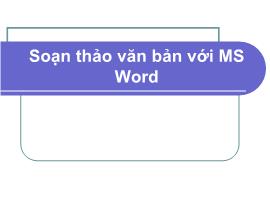 Soạn thảo văn bản với MS Word