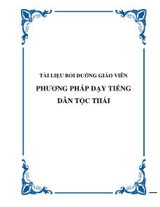 Tài liệu bồi dưỡng giáo viên phương pháp dạy tiếng dân Tộc Thái