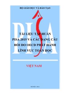 Tài liệu tập huấn Pisa 2015 và các dạng câu hỏi do Oecd phát hành lĩnh vực Toán Học