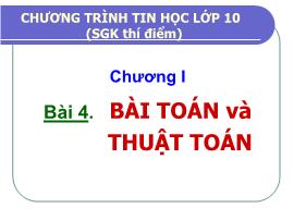 Tin học 10 - Bài 4: Bài toán và thuật toán