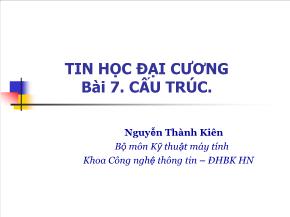 Tin học đại cương - Bài 7: Cấu trúc