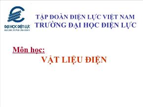 Vật liệu điện - Chương 1: Cấu tạo vật chất