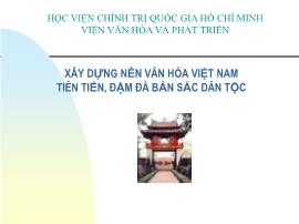 Xây dựng nền văn hóa Việt Nam tiên tiến, đậm đà bản sắc dân tộc