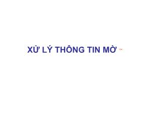 Xử lý thông tin mờ - Chương 2:  Tập mờ